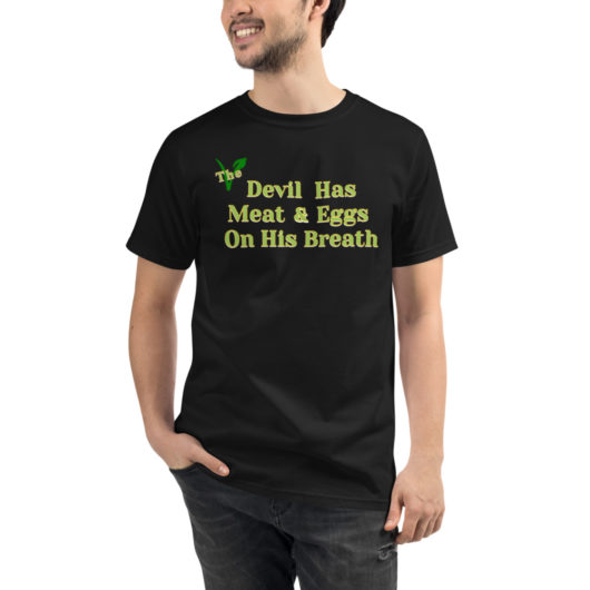 Organic T-Shirt - the Devil eats that
